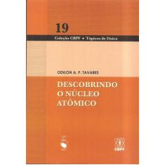 Livro - Descobrindo o Núcleo Atômico