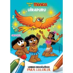 Livro - Turma da Mônica - Lendas Brasileiras para Colorir - Uirapuru