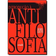 Introdução à Antifilosofia