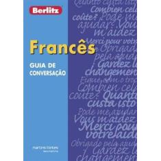 Guia De Conversação Berlitz - Francês
