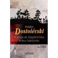 A aldeia de Stiepântchikov e seus habitantes