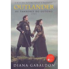 Livro - Os tambores do outono (Outlander - Livro 4) - Editora Arqueiro