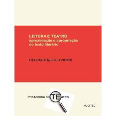 Leitura E Teatro: Aproximação E Apropriação Do Texto Literário