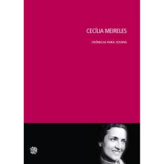 Cecilia Meireles - crônicas para jovens