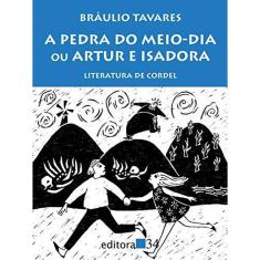 A pedra do meio-dia ou Artur e Isadora - literatura de cordel