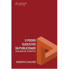 O Poder Sugestivo da Publicidade: uma Análise Semiótica