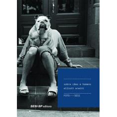 Livro - Sobre Cães E Homens
