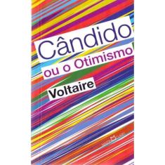 Cândido Ou O Otimismo - Voltaire