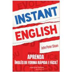 Instant English - Aprenda Ingles De Forma Rapida E Facil