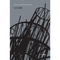 Por Uma Esquerda Sem Futuro