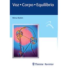 Voz. Corpo. Equilíbrio.