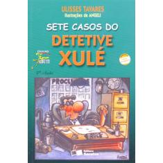 Livro - Sete casos do detetive Xulé