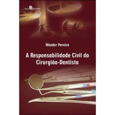 A Responsabilidade Civil Do Cirurgião-Dentista