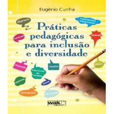 Livro Praticas Pedagogicas Para Inclusao E Diversidade
