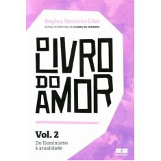 Livro Do Amor, O - Vol.02 - Do Iluminismo A Atuali