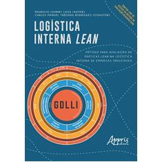 Logística interna lean: método para avaliação de práticas lean na logística interna de empresas industriais