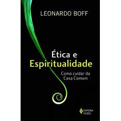 Ética e espiritualidade: Como cuidar da casa comum