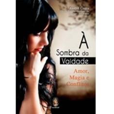 Livro - A Sombra da Vaidade - Andre Cozta