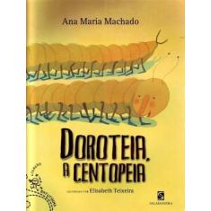 Doroteia, A Centopeia - Salamandra