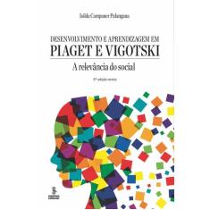 Livro - Desenvolvimento e aprendizagem em Piaget e Vigotski