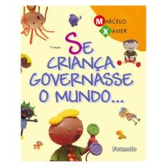 Se Criança Governasse O Mundo...