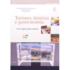 Turismo, História E Gastronomia: Uma Viagem Pelos Sabores - Educs