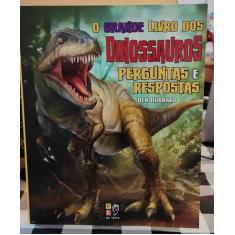 O Grande Livro dos Dinossauros Perguntas e Respostas