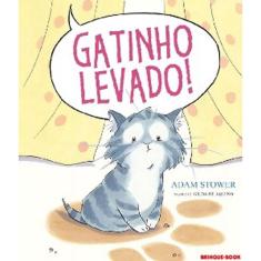 Livro - Gatinho levado!