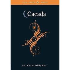 Cacada - Serie House Of Night - Novo Século
