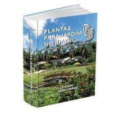 Plantas Para Jardim no Brasil: Herbáceas, Arbustivas e Trepadeiras 3ª edição
