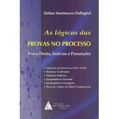 As Lógicas das Provas no Processo - Prova Direta, Indícios e Presunçõe