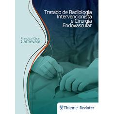 Tratado de Radiologia Intervencionista e Cirurgia Endovascular