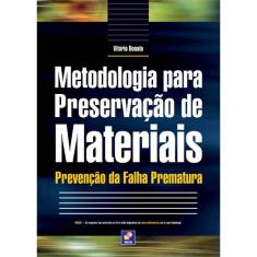 METODOLOGIA PARA PRESERVACAO DE MATERIAIS - EDITORA ERICA LTDA