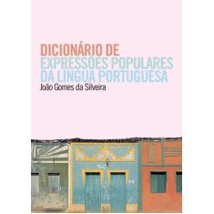 Livro - Dicionário De Expressões Populares Da Língua Portuguesa