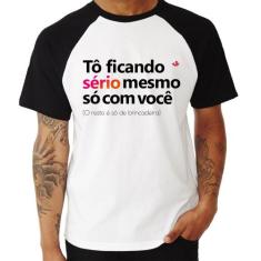 Camiseta Raglan Tô ficando sério mesmo só com você - Foca na Moda, Bra