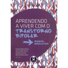 Aprendendo a Viver Com o Transtorno Bipolar