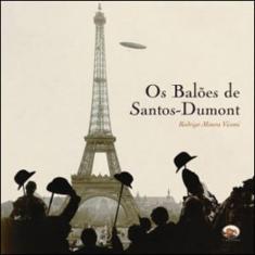 Baloes de santos-dumont, os - CAPIVARA