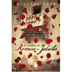Livro - À Sombra De Romeu E Julieta