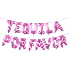 Tequila multicolorida por favor balões despedida de solteira casamento cinco de maio inauguração de casa faixa de aniversário festa final festa de despedida de solteira (TEQUILA POR FAVOR rosa
