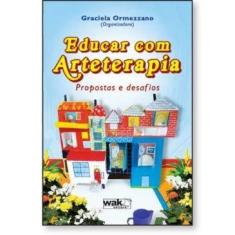 Educar com Arteterapia  Propostas e desafios - WAK