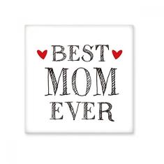 Adesivo brilhante de azulejo de cerâmica Best mom Ever Citação Loved Ones