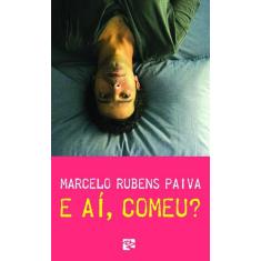 E Ai, Comeu - Marcelo Rubens Paiva