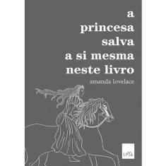 Princesa Salva A Si Mesma Neste Livro, A