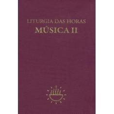 Liturgia das horas - musica - vol. ii - - PAULUS