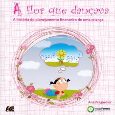 A Flor Que Dançava