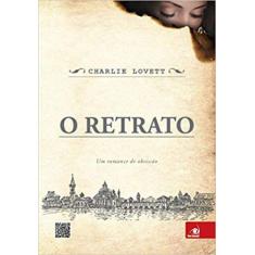 Retrato, O - Um Romance De Obsessao - Nc Editora