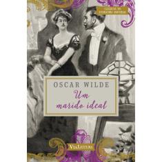 Oscar Wilde - Um Marido Ideal
