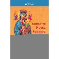 Novena Rezando com Nossa Senhora do Perpétuo Socorro