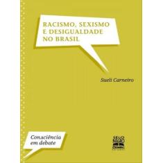 Livro - Racismo, sexismo e desigualdade no Brasil - Selo Negro Edições