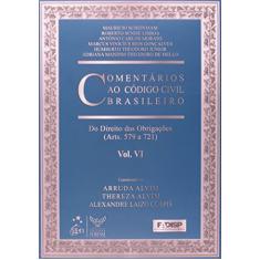 Comentários ao Código Civil Brasileiro - Arts. 579 a 721 VI: Do Direito das Obrigações (arts. 579 a 721): Volume 6
